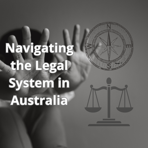 Navigating Australia’s Legal System: A Guide for Abuse Survivors