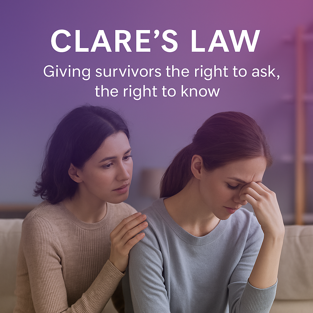 Two women sitting together indoors, one gently comforting the other who appears distressed, symbolising support and empowerment under Clare’s Law. Text reads: ‘Clare’s Law – Giving survivors the right to ask, the right to know.’ Purple and pink gradient background with healingthroughlove.com.au branding.